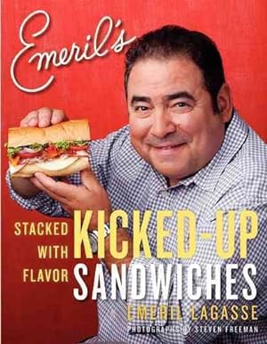 Imagen del vendedor de Emeril's Kicked-Up Sandwiches : Stacked with Flavor a la venta por GreatBookPrices
