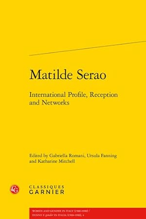Image du vendeur pour Matilde Serao : International Profile, Reception and Networks mis en vente par GreatBookPrices