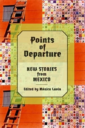Seller image for Points of Departure : New Stories from Mexico for sale by GreatBookPrices