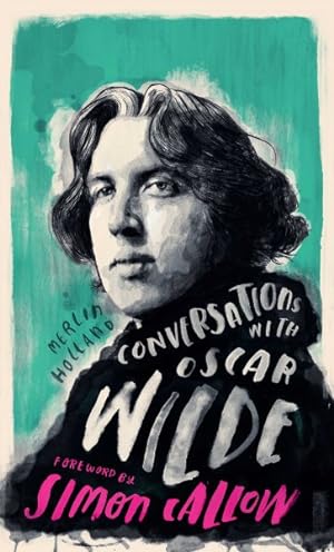 Bild des Verkufers fr Conversations With Wilde : A Fictional Dialogue Based on Biographical Facts zum Verkauf von GreatBookPrices