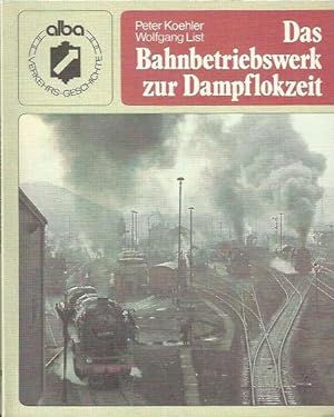 Seller image for Das Bahnbetriebswerk zur Dampflokzeit for sale by bcher-stapel