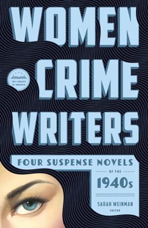 Bild des Verkufers fr Women Crime Writers : Four Suspense Novels of the 1940s: Laura / The Horizontal Man / In a Lonely Place / The Blank Wall zum Verkauf von GreatBookPrices