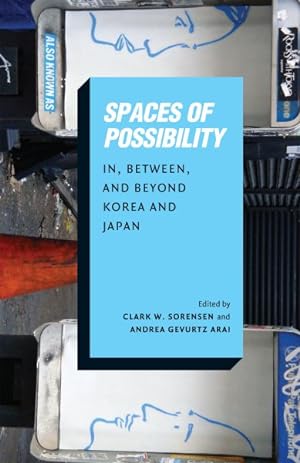 Bild des Verkufers fr Spaces of Possibility : In, Between, and Beyond Korea and Japan zum Verkauf von GreatBookPrices