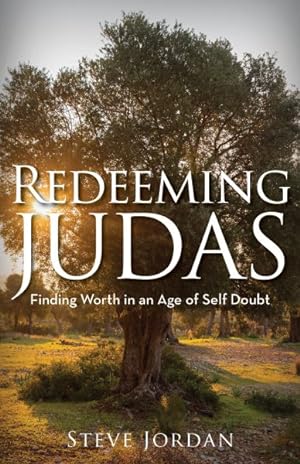 Seller image for Redeeming Judas : Finding Worth in an Age of Self-doubt for sale by GreatBookPrices