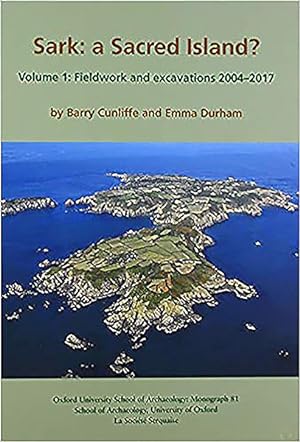 Seller image for Sark : A Sacred Island: Fieldwork and Excavations: 2004-2017 for sale by GreatBookPrices