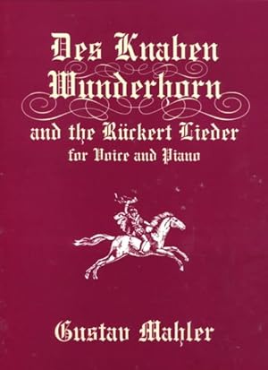 Image du vendeur pour Des Knaben Wunderhorn and the Ruckert Lieder : For Voice and Piano mis en vente par GreatBookPrices