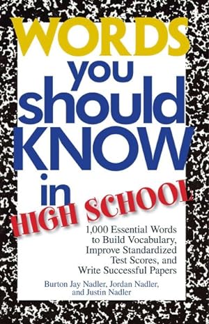 Seller image for Words You Should Know In High School : 1000 Essential Words To Build Vocabulary, Improve Standardized Test Scores, And Write Successful Papers for sale by GreatBookPrices