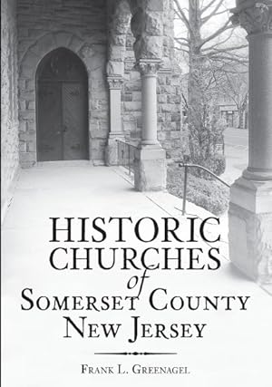 Seller image for Historic Churches of Somerset County, New Jersey for sale by GreatBookPrices