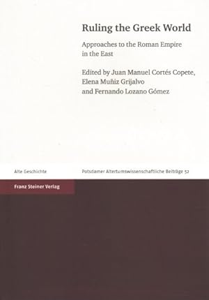 Seller image for Ruling the Greek World : Approaches to the Roman Empire in the East for sale by GreatBookPrices