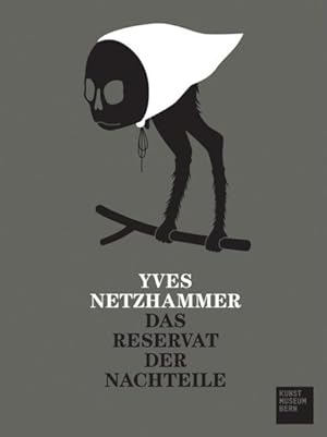 Seller image for Yves Netzhammer Das Reservat Der Nachteile : The Refuge for Drawbacks -Language: German for sale by GreatBookPrices