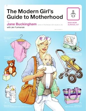 Bild des Verkufers fr Modern Girl's Guide to Motherhood zum Verkauf von GreatBookPrices