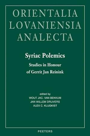 Image du vendeur pour Syriac Polemics : Studies in Honour of Gerrit Jan Reinink mis en vente par GreatBookPrices