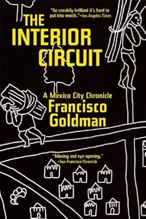 Imagen del vendedor de Interior Circuit : A Mexico City Chronicle a la venta por GreatBookPrices