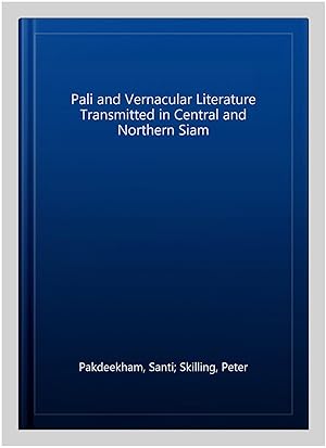 Immagine del venditore per Pali and Vernacular Literature Transmitted in Central and Northern Siam venduto da GreatBookPrices