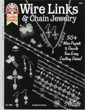 Seller image for Wire Links & Chain Jewelry : 50 + Wire Projects to Dazzle Your Every Crafting Desire! for sale by GreatBookPrices