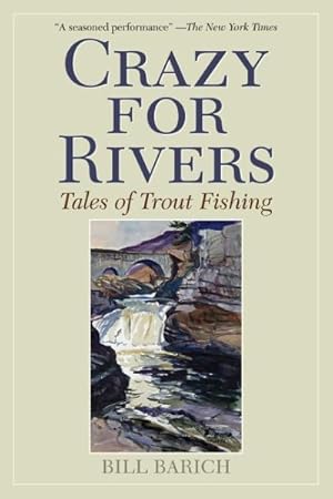 Seller image for Crazy for Rivers : Tales of Trout Fishing for sale by GreatBookPrices
