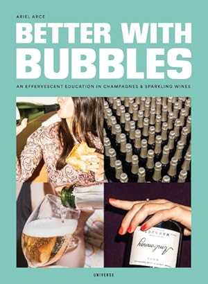 Seller image for Better With Bubbles : An Effervescent Education in Champagnes & Sparkling Wines for sale by GreatBookPrices