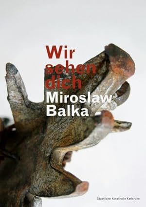 Image du vendeur pour Miroslaw Balka : Wir Sehen Dich mis en vente par GreatBookPrices