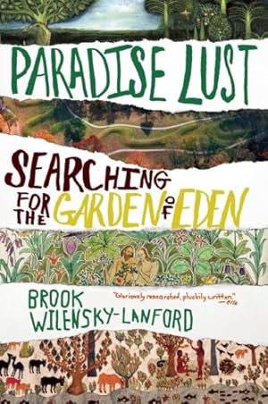 Seller image for Paradise Lust : Searching for the Garden of Eden for sale by GreatBookPrices