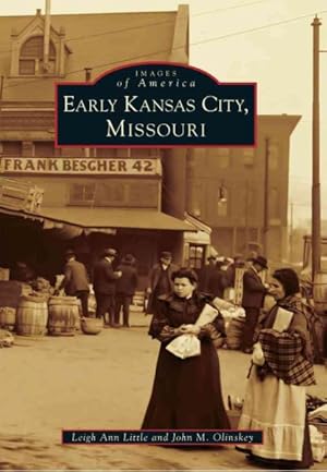 Seller image for Early Kansas City, Missouri for sale by GreatBookPrices