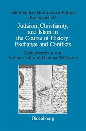 Immagine del venditore per Judaism, Christianity, and Islam in the Course of History : Exchange and Conflicts venduto da GreatBookPrices