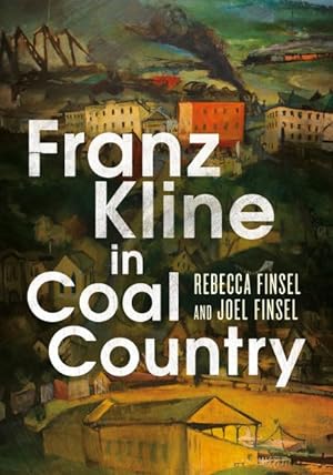 Seller image for Franz Kline in Coal Country for sale by GreatBookPrices