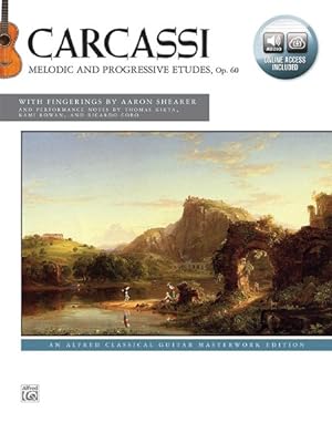 Seller image for Carcassi - Melodic and Progressive Etudes, Op. 60 : An Alfred Classical Guitar Masterwork Edition, Includes Online Audio for sale by GreatBookPrices