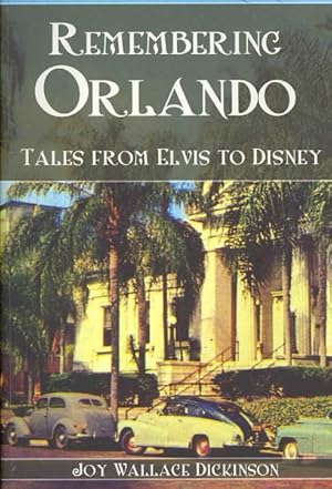 Seller image for Remembering Orlando : Tales from Elvis to Disney for sale by GreatBookPrices