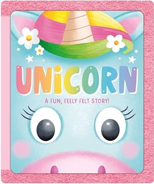 Seller image for Unicorn : A Fun, Feely Felt Story for sale by GreatBookPrices