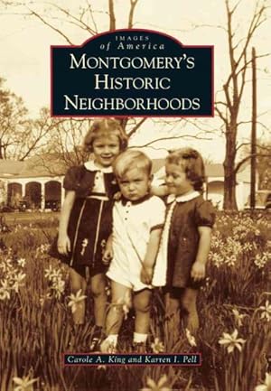 Bild des Verkufers fr Montgomery's Historic Neighborhoods zum Verkauf von GreatBookPrices