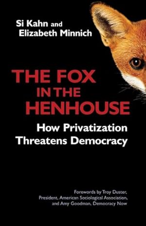 Image du vendeur pour Fox in the Henhouse : How Privatization Threatens Democracy mis en vente par GreatBookPrices