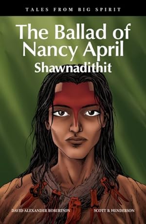 Imagen del vendedor de Ballad of Nancy April : Shawnadithit a la venta por GreatBookPrices