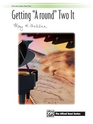 Bild des Verkufers fr Getting "A Round" Two It : Early Intermediate Piano Duet zum Verkauf von GreatBookPrices