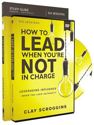 Image du vendeur pour How to Lead When You're Not in Charge : Leveraging Influence When You Lack Authority mis en vente par GreatBookPrices