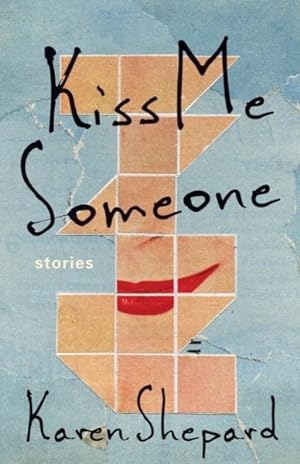 Seller image for Kiss Me Someone : Stories for sale by GreatBookPrices