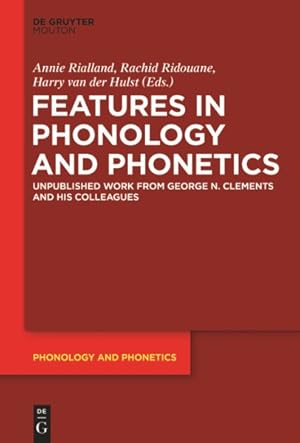Immagine del venditore per Features in Phonology and Phonetics : Posthumous Writings by Nick Clements and Coauthors venduto da GreatBookPrices