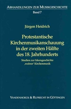 Seller image for Protestantische Kirchenmusikanschauung in Der Zweiten Halfte Des 18. Jahrhunderts : Studien Zur Ideengeschichte Wahrer Kirchenmusik for sale by GreatBookPrices