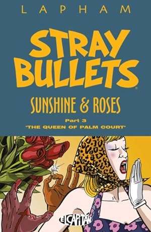Imagen del vendedor de Stray Bullets Sunshine & Roses 3 : The Queen of Palm Court a la venta por GreatBookPrices