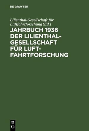 Bild des Verkufers fr Jahrbuch 1936 Der Lilienthal-gesellschaft Fr Luftfahrtforschung -Language: german zum Verkauf von GreatBookPrices
