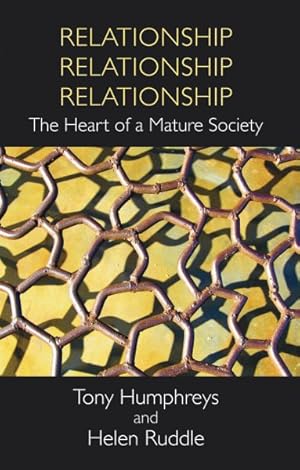 Seller image for Relationship, Relationship, Relationship : The Heart of a Mature Society for sale by GreatBookPrices