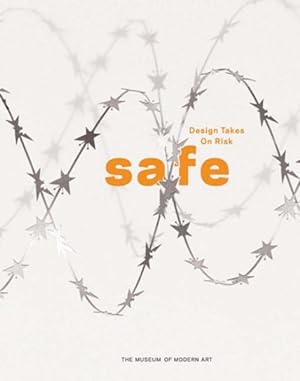Seller image for Safe : Design Takes on Risk for sale by GreatBookPrices