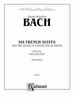 Seller image for Six French Suites and Two Suites in a Minor and Eb Major for Piano for sale by GreatBookPrices
