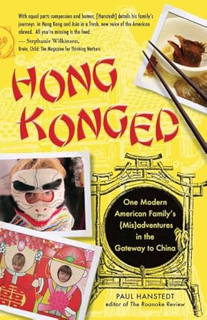 Seller image for Hong Konged : One Modern American Family's (Mis)adventures in the Gateway to China for sale by GreatBookPrices