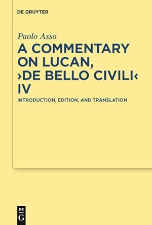 Image du vendeur pour Commentary on Lucan, De Bello Civili IV : Introduction, Edition, and Translation mis en vente par GreatBookPrices