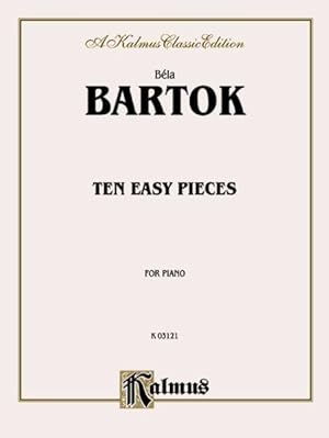Imagen del vendedor de Bela Bartok 10 Easy Pieces : For Piano a la venta por GreatBookPrices