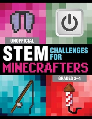 Imagen del vendedor de Unofficial Stem Challenges for Minecrafters : Grades 3?4 a la venta por GreatBookPrices