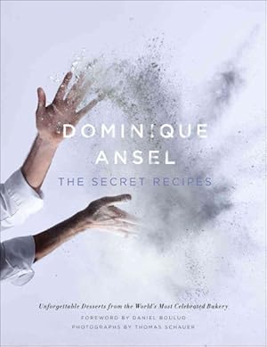 Bild des Verkufers fr Dominique Ansel : The Secret Recipes zum Verkauf von GreatBookPrices