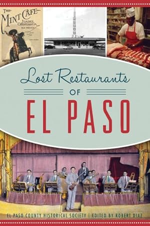 Image du vendeur pour Lost Restaurants of El Paso mis en vente par GreatBookPrices