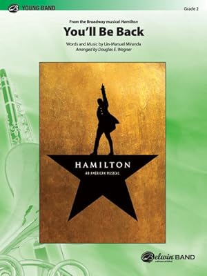 Seller image for You'll Be Back : From the Broadway Musical Hamilton, Conductor Score & Parts for sale by GreatBookPrices