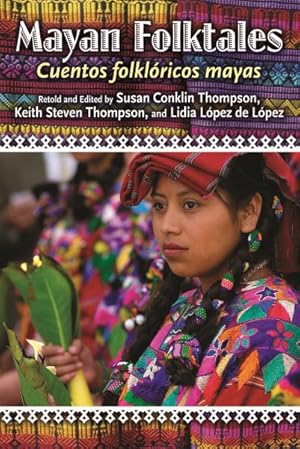 Seller image for Mayan Folktales/ Cuentos Folkloricos Mayas for sale by GreatBookPrices